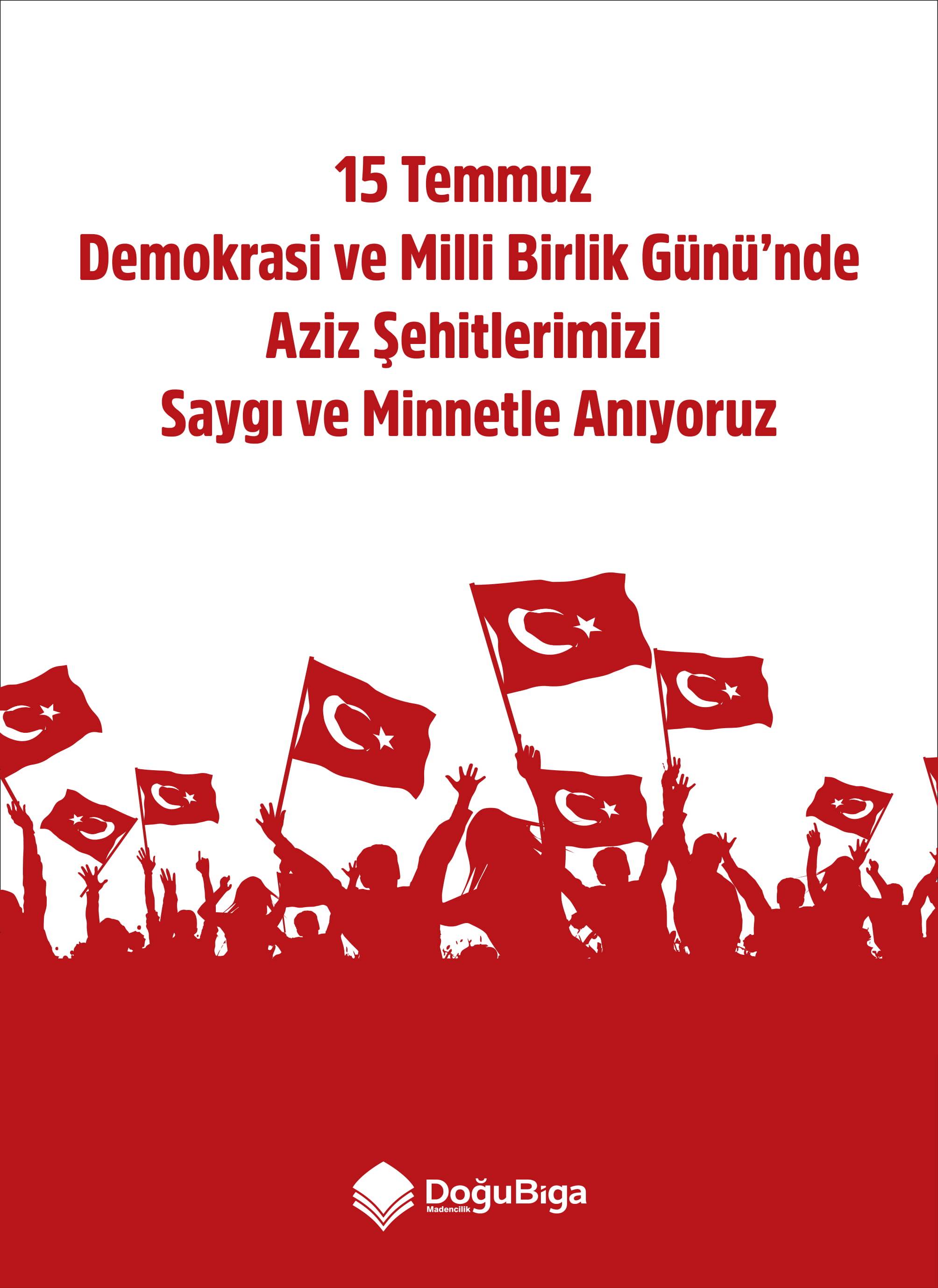 Doğu Biga Madencilik'ten 15 Temmuz Şehitlerini Anma Günü Mesajı 2 dbigalog