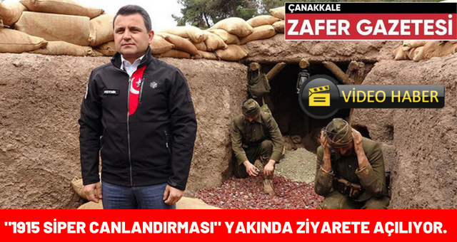 “ÇANAKKALE SİPERLERİ SİZİ BEKLİYOR.”
