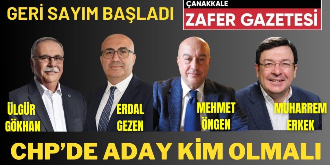 Çanakkale’de CHP’nin Belediye Başkan Adayı Sizce Kim Olacak.?