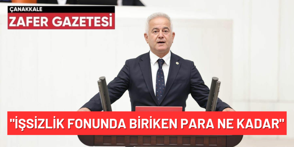 İsmet Güneşhan İşsizlik Sigortasına Dair Soru Önergesi Verdi