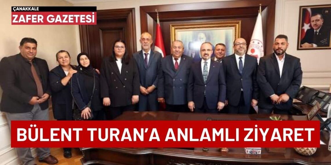 Çanakkale Roman Dernekleri Federasyonu Bülent Turan’ı Ziyaret Etti.