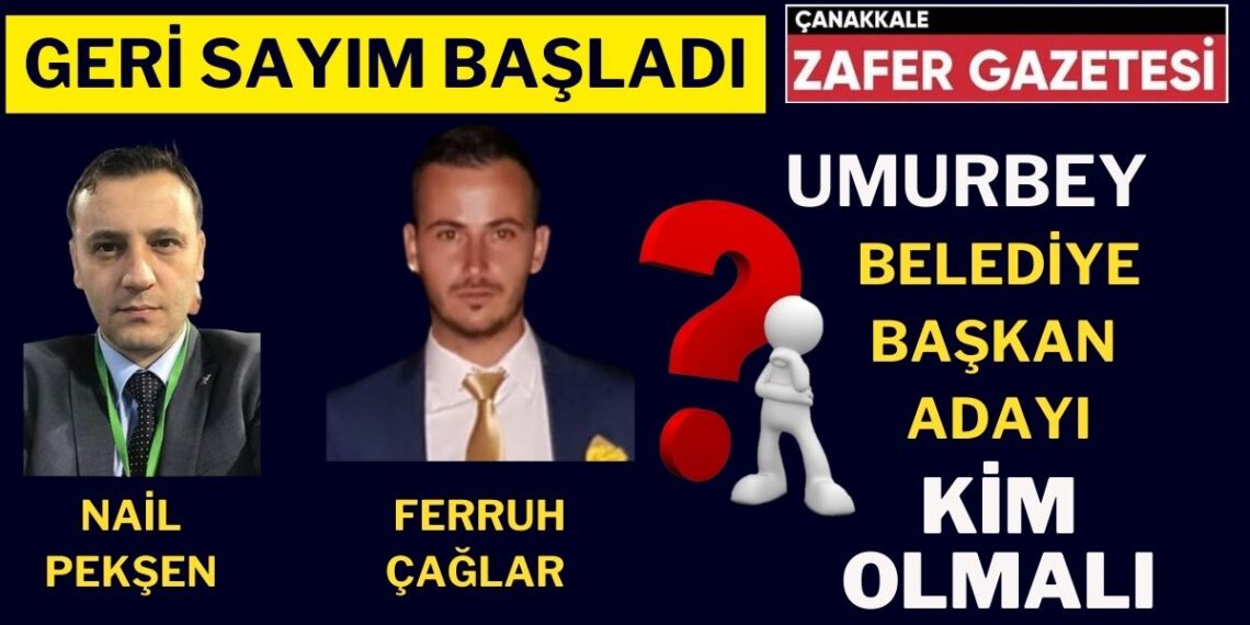 AK Parti’nin Umurbey Belediye Başkan Adayı Kim Olacak.?
