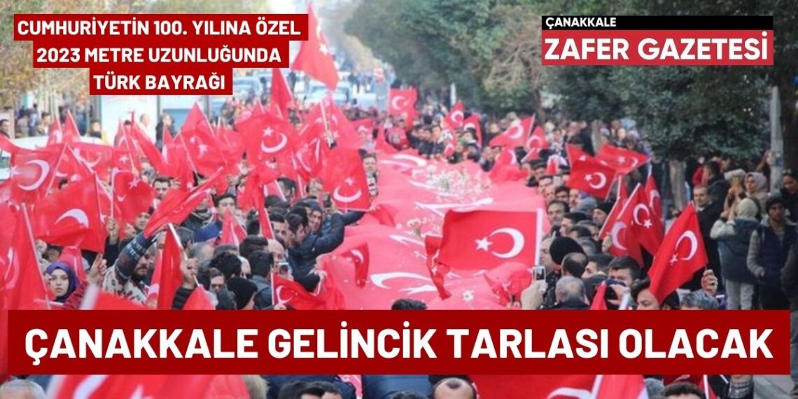 Cumhuriyetimizin 100. Yılına Özel 2023 Metre Uzunluğunda Türk Bayrağı