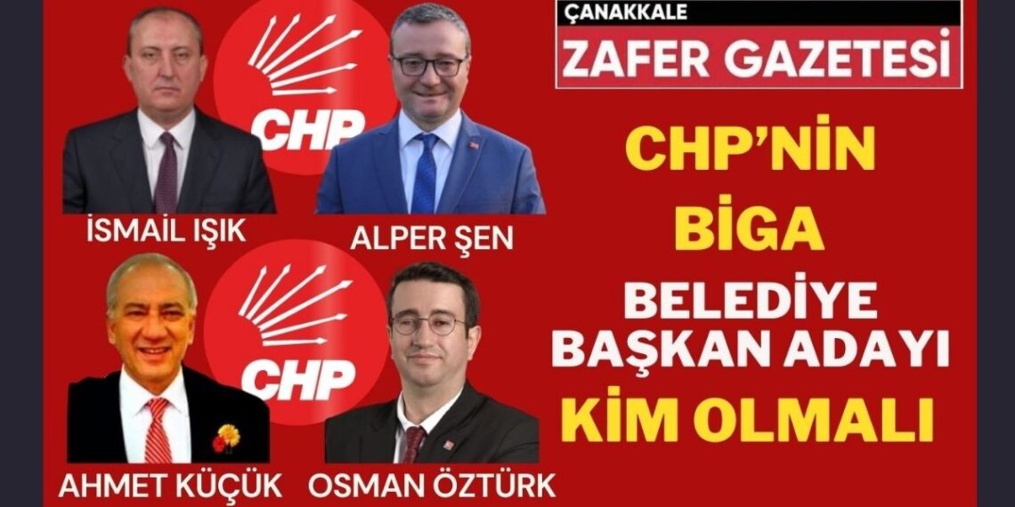 Biga’da CHP’nin Belediye Başkan Adayı Sizce Kim Olmalı.?