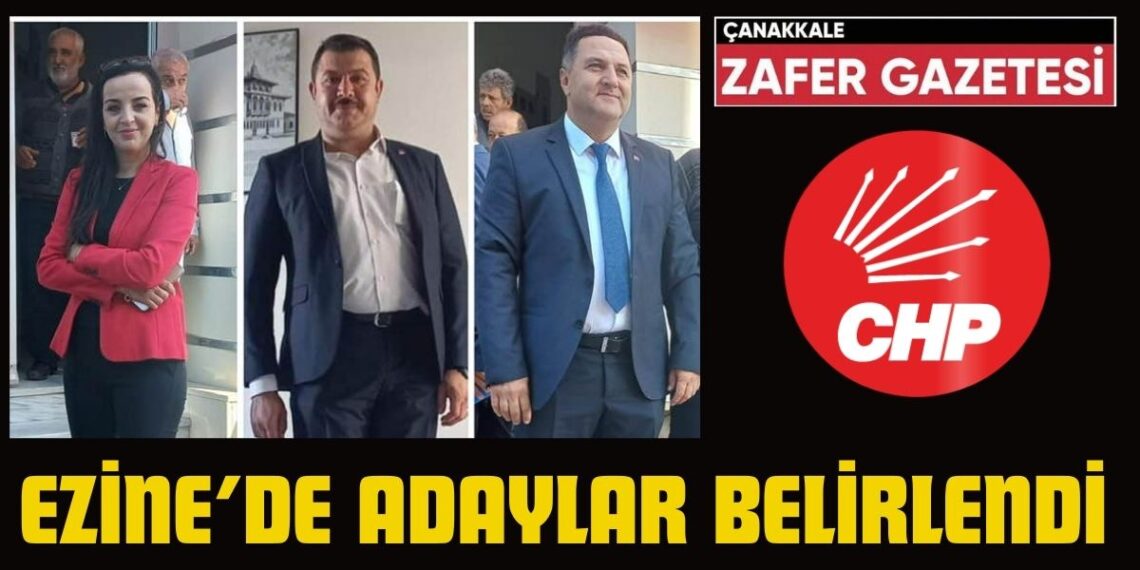 Ezine CHP’de Adaylar Tüm Üyelerin Katımıyla Ön Seçim ile Belirlendi.!