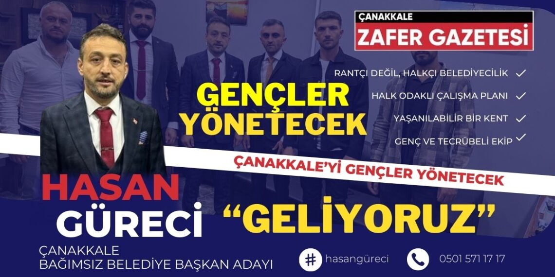 Hasan Güreci Çanakkale Bağımsız Belediye Başkan Adaylığını Açıkladı