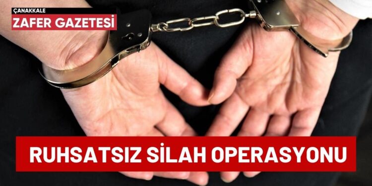 RUHSATSIZ SILAH OPERASYONU