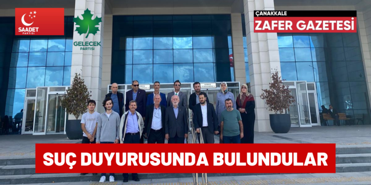 SAADET PARTISI VE GELECEK PARTISI SUC DUYURUSUNDA BULUNDU