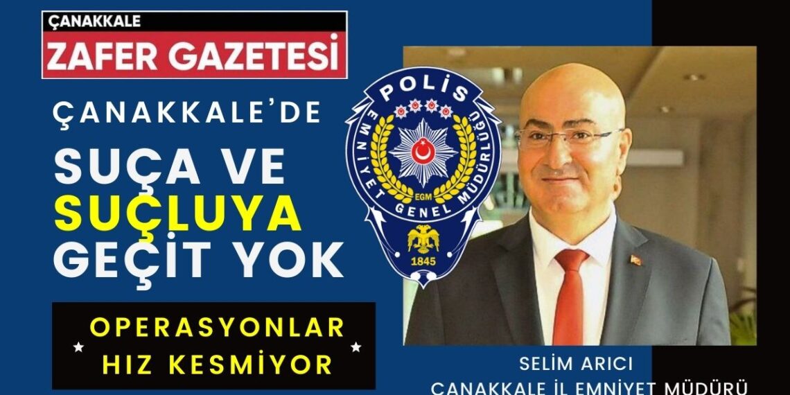 Çanakkale Halkının Kahramanı, Suçluların Korkulu Rüyası Oldu.!