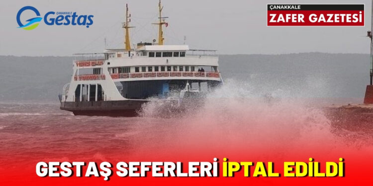 GESTAS SEFERLERI IPTAL EDILDI