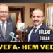 Ülgür Gökhan’dan, Bülent Turan’a hem VEFA, hem de VEDA ziyareti..
