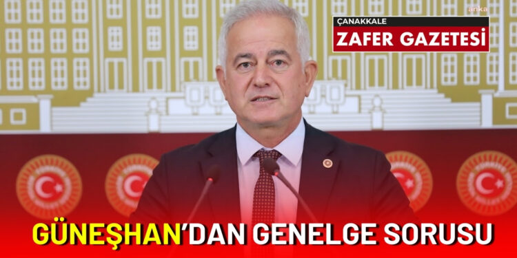 Chp'li Güneşhan'dan Genelge Sorusu 1 GUNESHANDAN 1