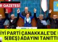 Çanakkale’de İYİ Parti 5(beş) Adayını Açıkladı.. İYİ Parti İttifak Kapılarını Kapattı..