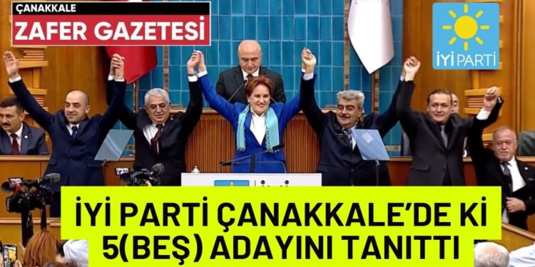 Çanakkale'de İYİ Parti 5(beş) Adayını Açıkladı.. İYİ Parti İttifak Kapılarını Kapattı.. 1 IYIPARTIII