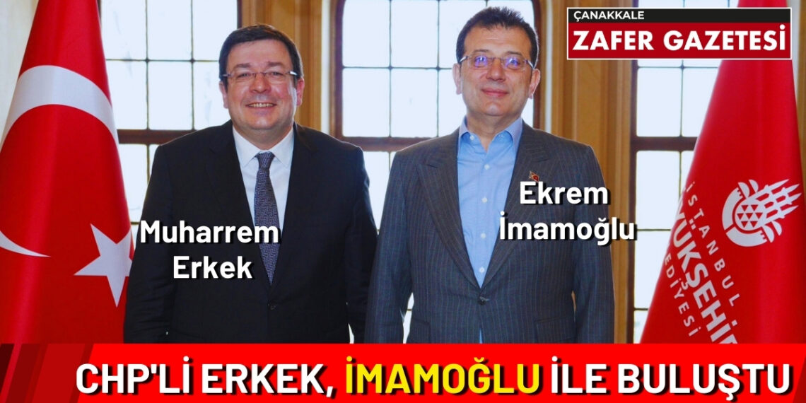 Muharrem Erkek, İstanbul Büyükşehir Belediye Başkanı Ekrem İmamoğlu’yla Buluştu