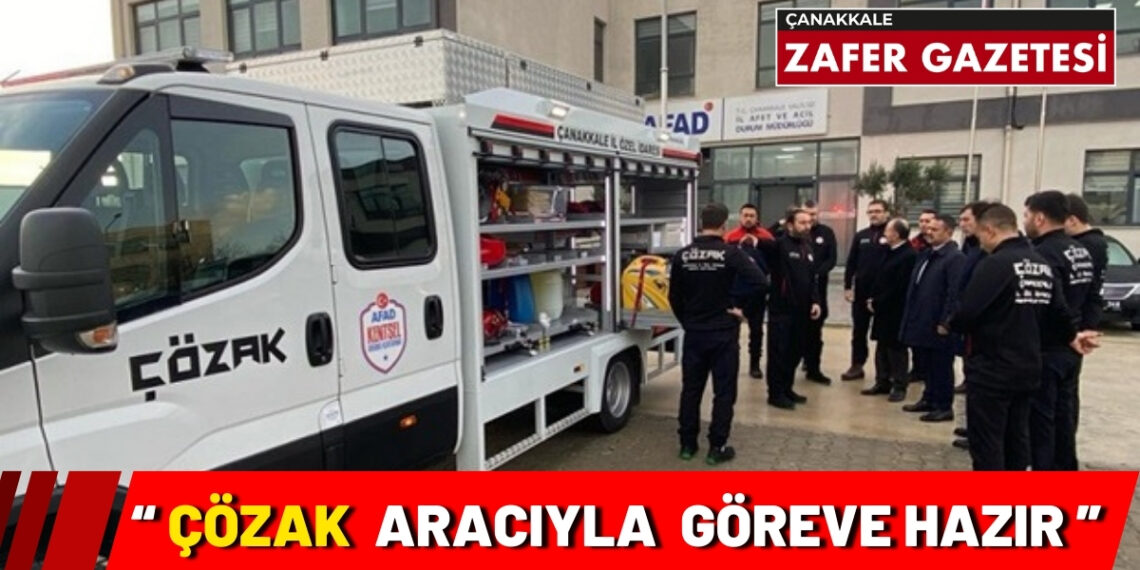 ÇÖZAK Yeni Aracı İle Çanakkale’de Göreve Hazır.