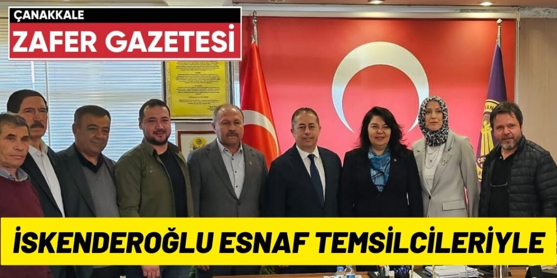 Jülide İskenderoğlu,  Esnaf Odaları Başkanları ile bir araya geldi