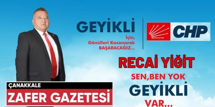 Çanakkale Geyikli'de CHP'nin Adayı Recai Yiğit olarak açıklandı. 1 GEYIKLI B