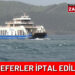 Gökçeada Feribot Seferleri İptal Edildi