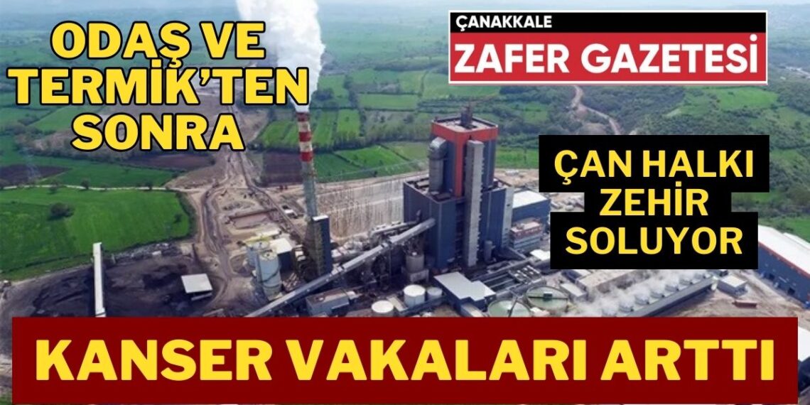 Çanakkale Halkı Ölümü Solumaya ve Kanseri Yaşamaya Devam Ediyor.!