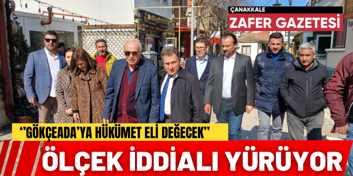 Yıldıray ÖLÇEK ‘’ Gökçeada Hakettiği Değeri Ve Kıymeti Görecek’’