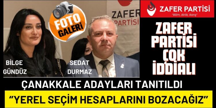Zafer Partisi Çanakkale Teşkilatı Belediye Başkan Adaylarını Tanıttı 1 Bilge