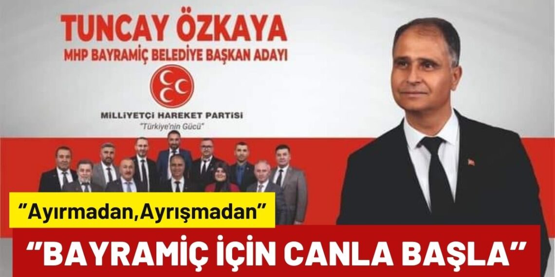 MHP’li Başkan Adayı Özkaya ”Kazanan Bayramiç Olacak”