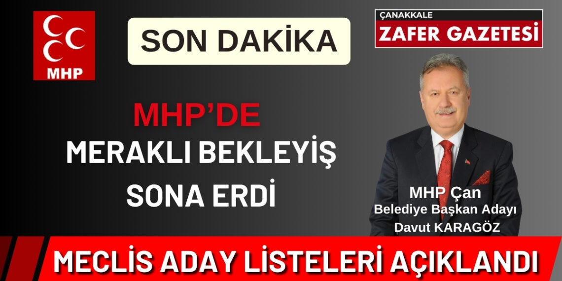 Çanakkale Çan İlçesi Belediye ve İl Genel Meclis Adayları Listesi Açıklandı