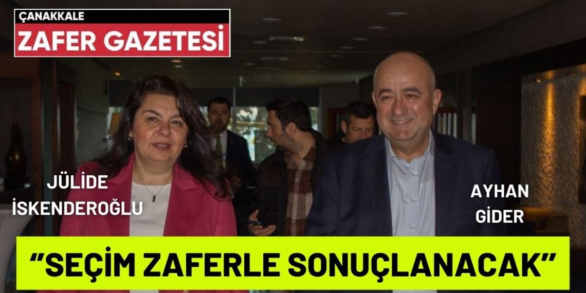 Ayhan Gider “Zaferle sonuçlanacak bir seçim olacak”