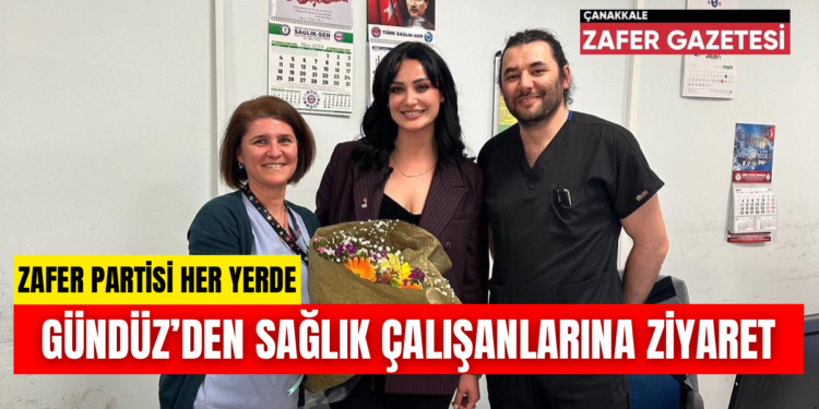 Zafer Partisi Çanakkale Belediye Başkan Adayı Bilge Gündüz, Sağlık Çalışanlarını Ziyaret Etti. 1 9952D192 C8D2 4739 8B62 08A080B1A8E0