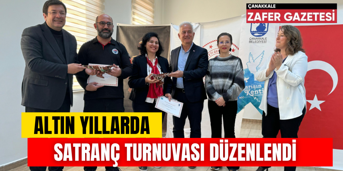 Çanakkale Belediyesi Altın Yıllar  Satranç Turnuvası Düzenlendi.