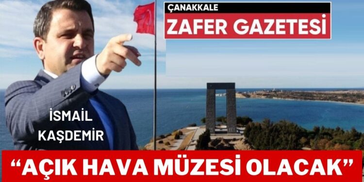 ''Tarihi Alan Dünyanın En Çok Ziyaret Edilen ‘Açık Hava Müzesi’ Olacak" 1 huge 6