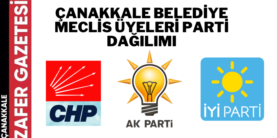 Çanakkale Belediye Meclisinde Sandalye Dağılımı Belli Oldu.