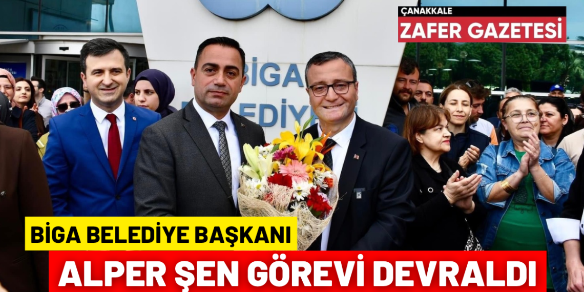 Biga’da Alper ŞEN Dönemi Resmen Başladı.