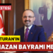 İçişleri Bakan Yardımcısı Bülent TURAN’ın Ramazan Bayramı Kutlama Mesajı 9 İçişleri Bakan Yardımcısı Bülent TURAN’ın Ramazan Bayramı Kutlama Mesajı