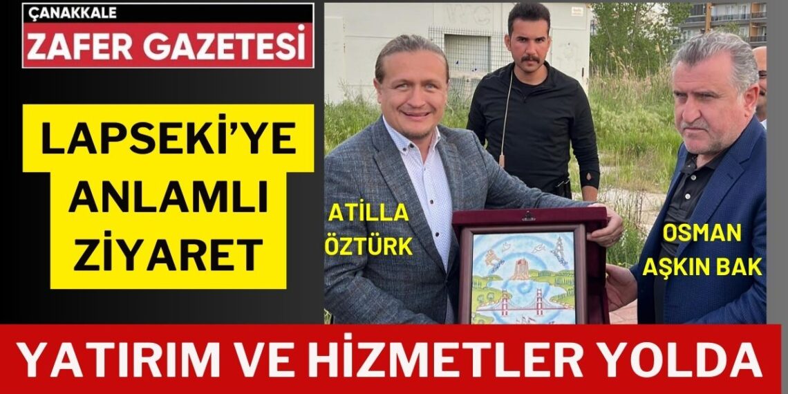 Gençlik ve Spor Bakanı Osman Aşkın Bak Lapseki’yi Ziyaret etti