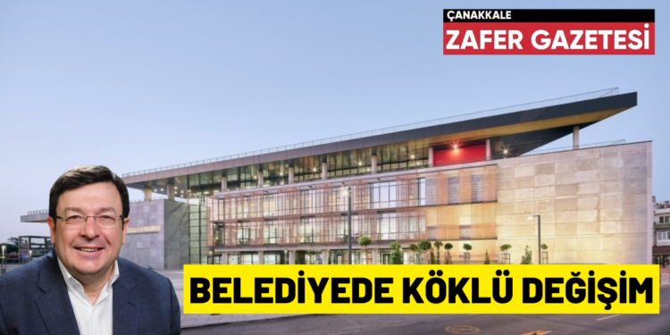 Belediye Kadrosunda Değişiklikler Yapıldı. 1 BELEDIYEDE KOKLU DEGISIM