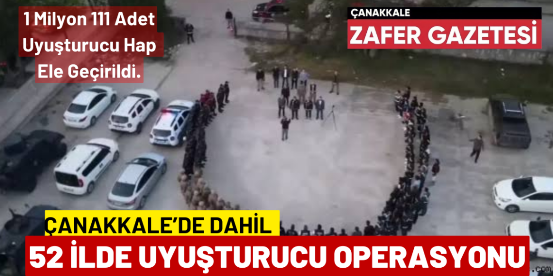 52 İlde ‘’Narkoçelik-15’’ Operasyonu.