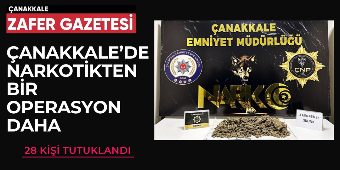Çanakkale’de Uyuşturucu Operasyonu
