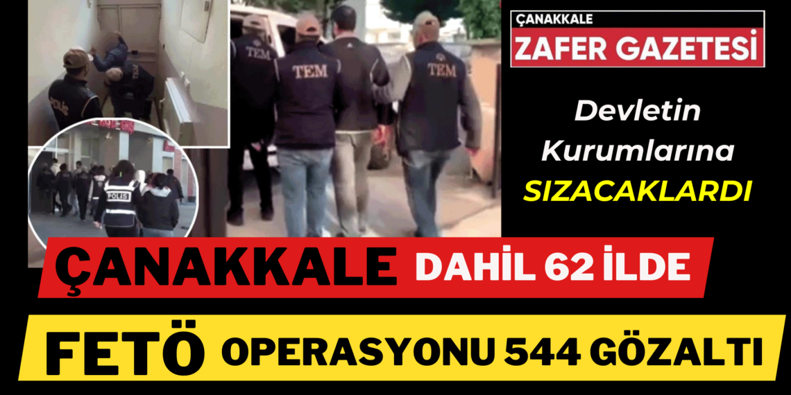 Fetö’ye yönelik”KISKAÇ-15” operasyonlarında 544 şüpheli yakalandı.