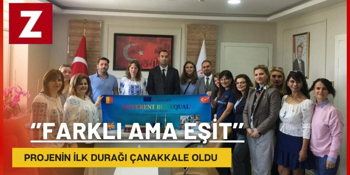 ‘’Farklı Ama Eşit’’ Adlı Projenin İlk Durağı Çanakkale.
