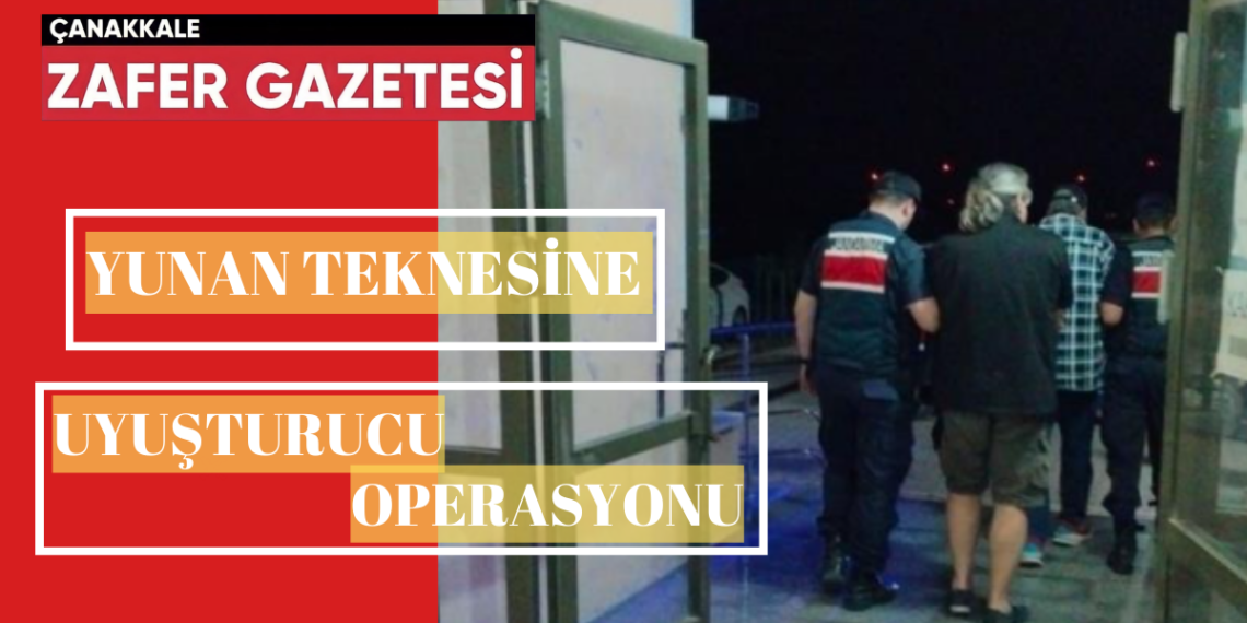 Ayvacık’ta Yunan Bayraklı Tekneye Uyuşturucu Operasyonu.