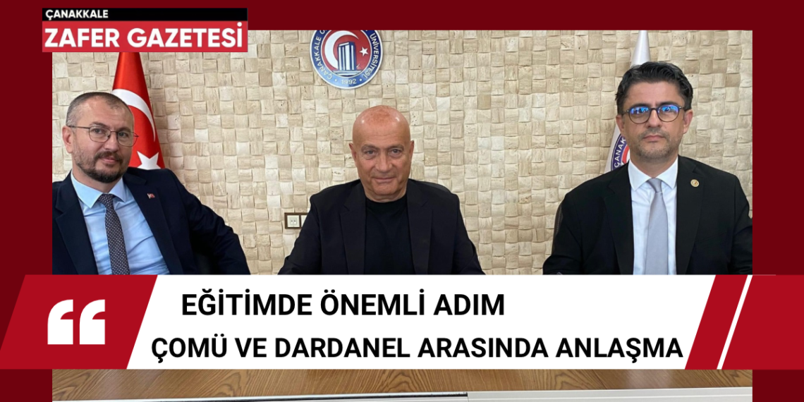 ÇOMÜ Ve Dardanel Arşında Protokol Anlaşması İmzalandı
