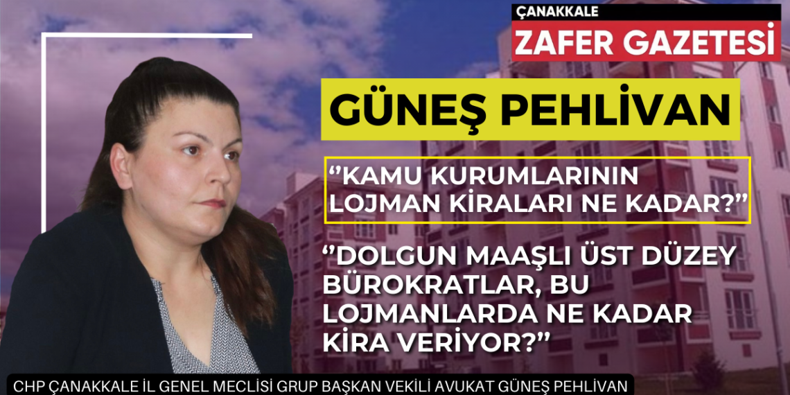 Pehlivan: ‘’Kamu Konutları, Bürokratlara Fotokopi Makinasına Denk Kira Bedeliyle Kiralanıyor’’