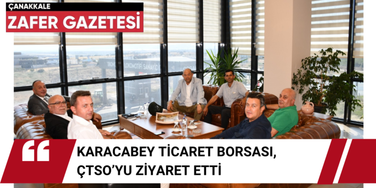 KARACABEY TICARET BORSASI CTSOYU ZIYARET ETTI