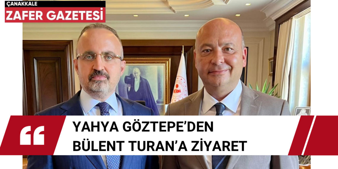 Bozcaada Belediye Başkanı Yahya Göztepe, Bülent Turan’ı Ziyaret Etti.