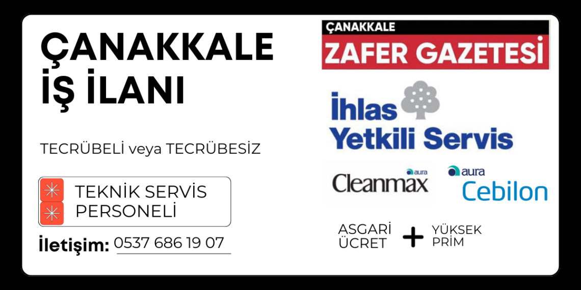 Çanakkale Merkez’de Tecrübeli ve ya Tecrübesiz Personel İlanı