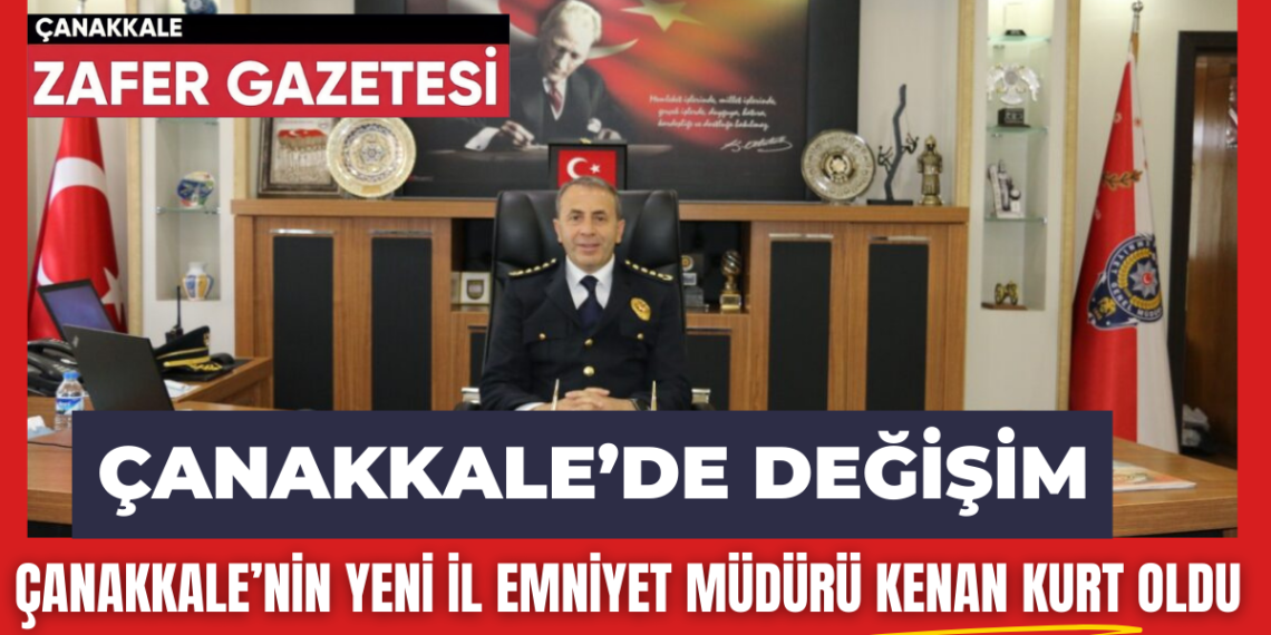 Çanakkale İl Emniyet Müdürü Değişti