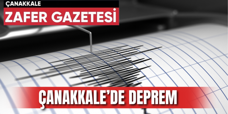 CANAKKALEDE DEPREM