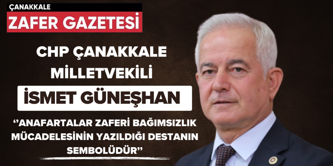 Güneşhan Anafartalar Zaferine Özel Bir Mesaj Yayınladı